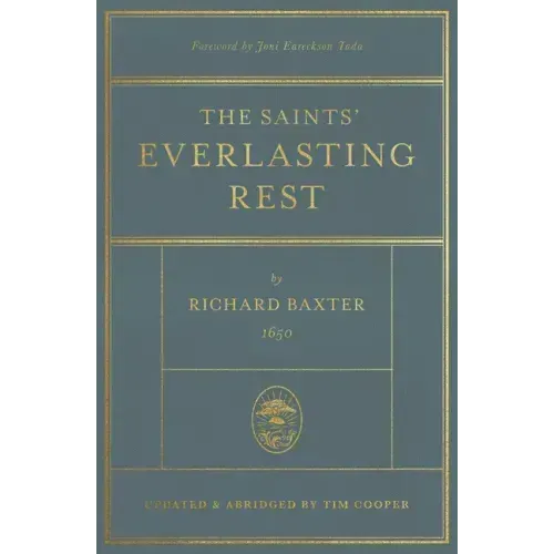The Saints' Everlasting Rest: Updated and Abridged
