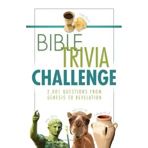 Bible Trivia Challenge: 2,001 Questions from Genesis to Revelation