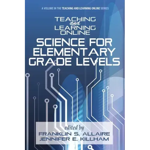 Teaching and Learning Online: Science for Elementary Grade Levels