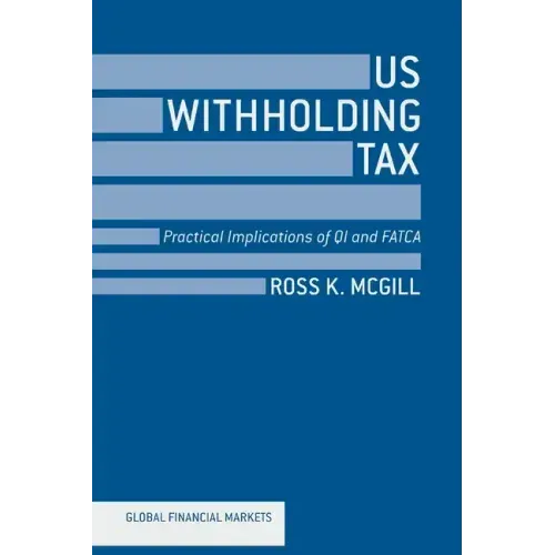 US Withholding Tax: Practical Implications of QI and FATCA