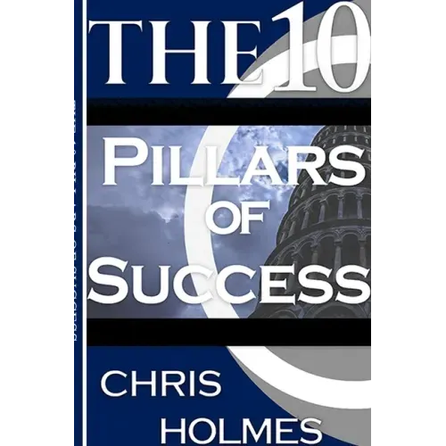 The 10 Pillars Of Success