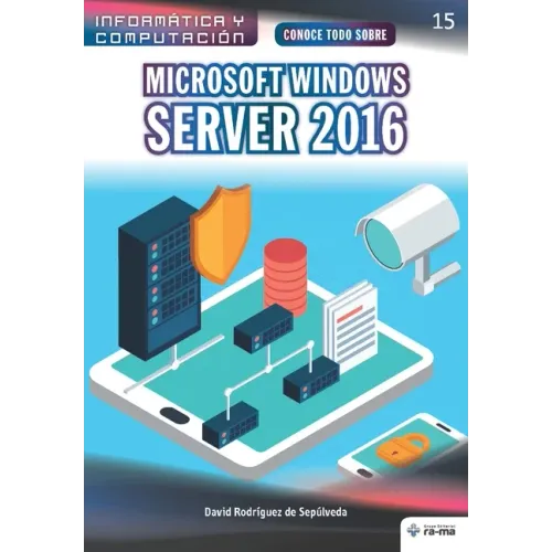 Conoce todo sobre Microsoft Windows Server 2016