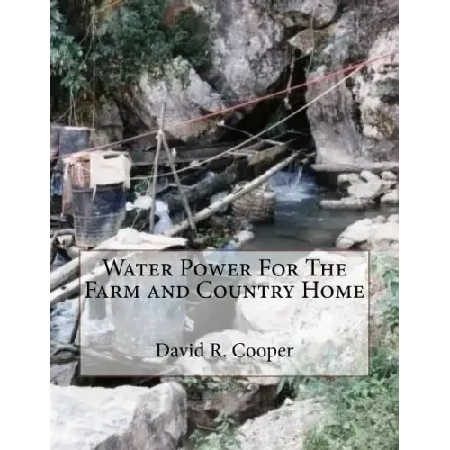 Water Power For The Farm and Country Home