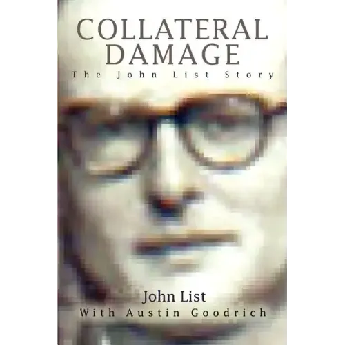 Collateral Damage: The John List Story
