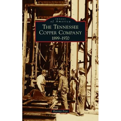 Tennessee Copper Company: 1899-1970