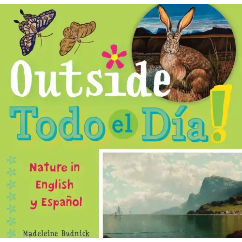 Outside Todo El Día: Nature in English Y Español