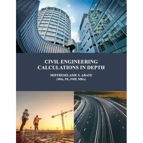 Civil Engineering Calculations in Depth