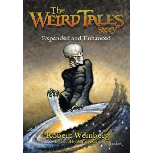 The Weird Tales Story: Expanded and Enhanced