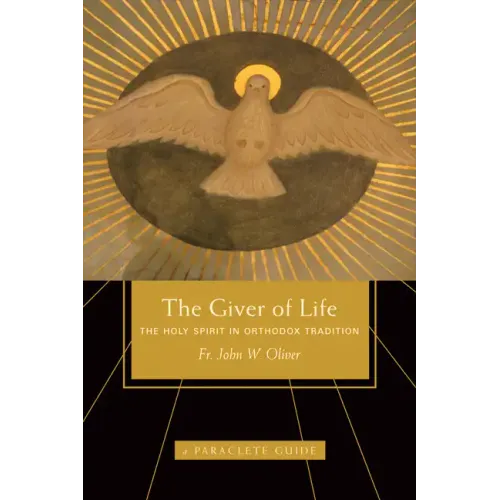 Giver of Life: The Holy Spirit in Orthodox Tradition