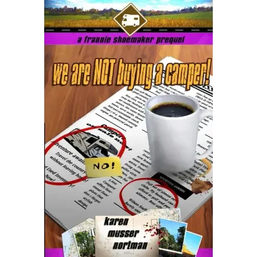 We are NOT Buying a Camper!: A Frannie Shoemaker Prequel