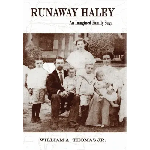 Runaway Haley: An Imagined Family Saga
