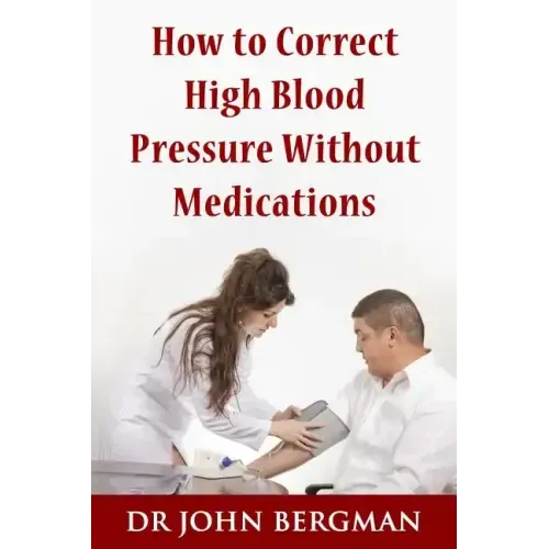 How to Correct High Blood Pressure Without Medications