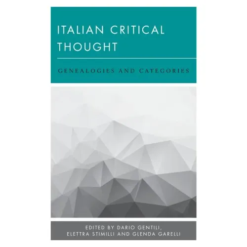 Italian Critical Thought: Genealogies and Categories