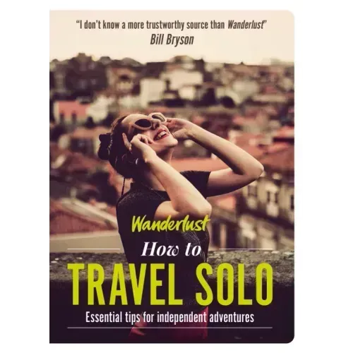 How to Travel Solo: Holiday Tips for Independent Adventurers