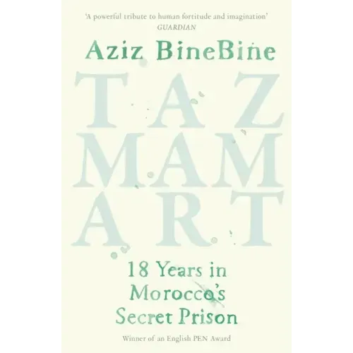 Tazmamart: 18 Years in Morocco's Secret Prison