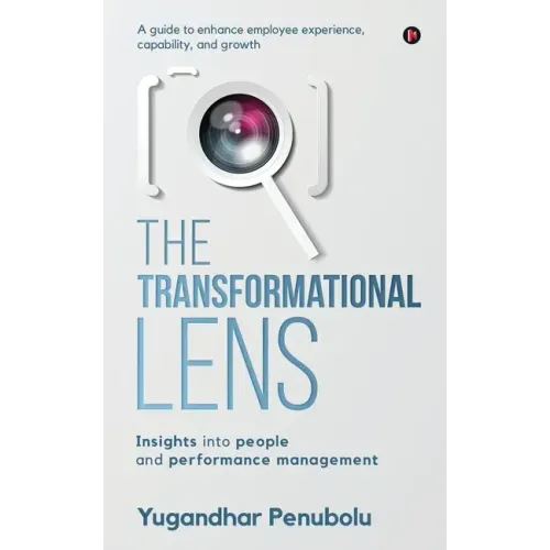 The Transformational Lens: Insights into people and performance management