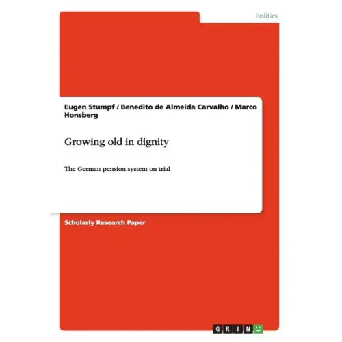 Growing old in dignity: The German pension system on trial