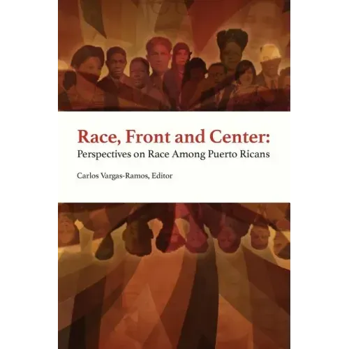 Race, Front and Center: Perspectives on Race among Puerto Ricans
