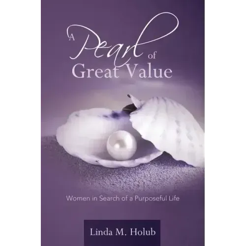 A Pearl of Great Value: Women in Search of a Purposeful Life