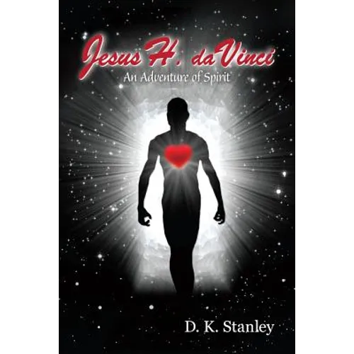 Jesus H. da Vinci: An Adventure of Spirit