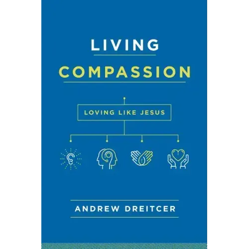 Living Compassion: Loving Like Jesus