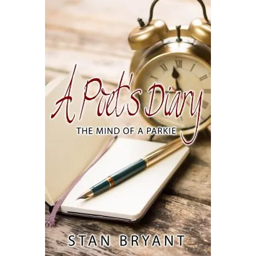 A Poet's Diary: The Mind of a Parkie
