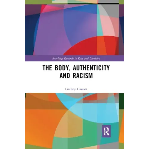 The Body, Authenticity and Racism