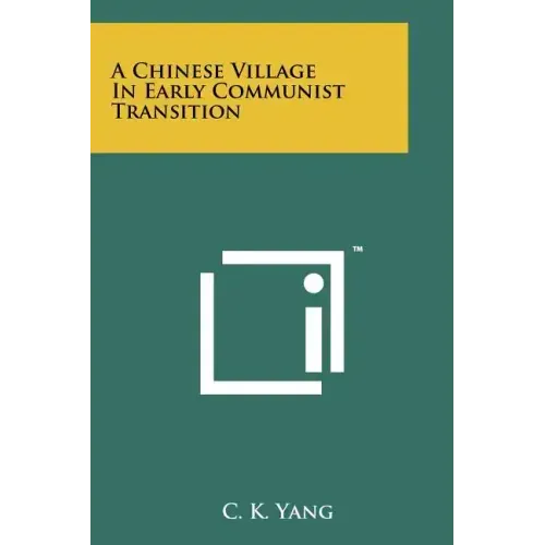 A Chinese Village In Early Communist Transition