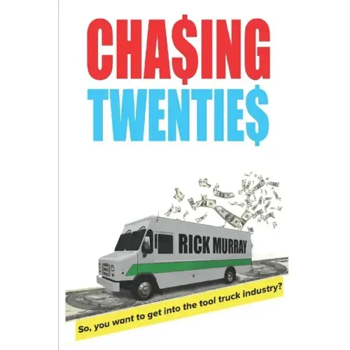 Chasing Twenties: So you want to get started in the tool truck industry?