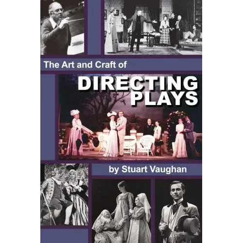The Art and Craft of Directing Plays