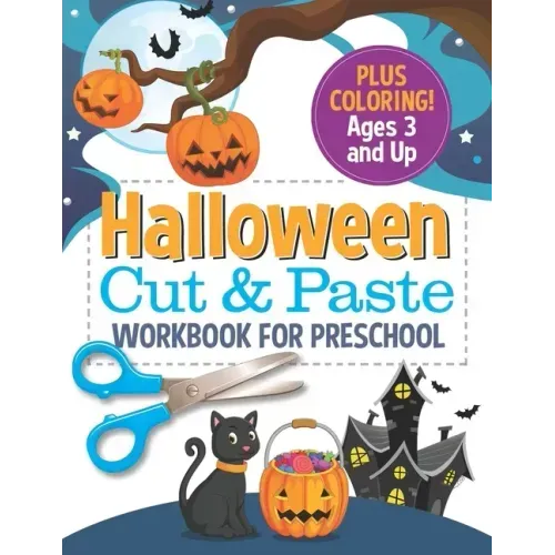 Halloween Cut and Paste Workbook for Preschool: Activity Book for Kids with Coloring and Cutting