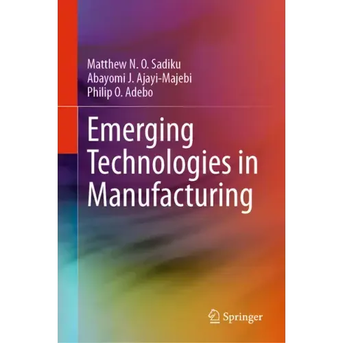Emerging Technologies in Manufacturing