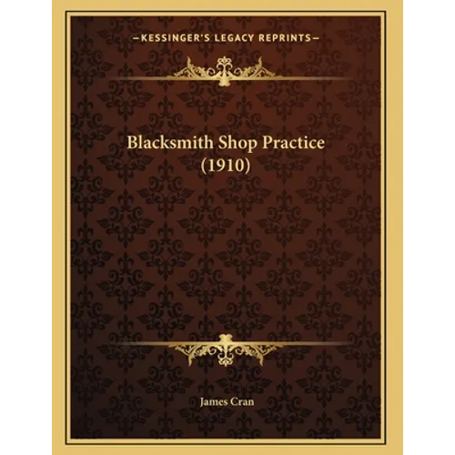 Blacksmith Shop Practice (1910)
