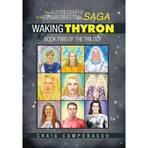 The Autobiography of an ExtraTerrestrial Saga: Waking Thyron