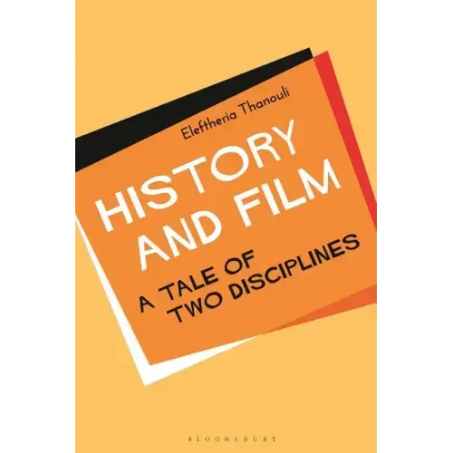 History and Film: A Tale of Two Disciplines