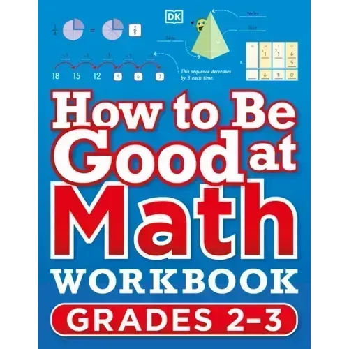 How to Be Good at Math Workbook Grades 2-3