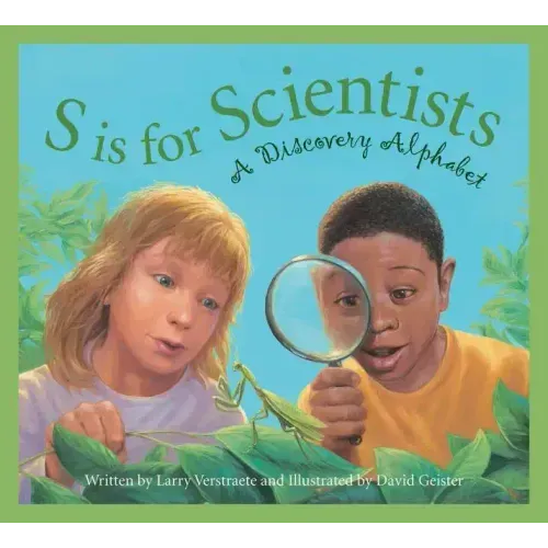 S Is for Scientists: A Discovery Alphabet