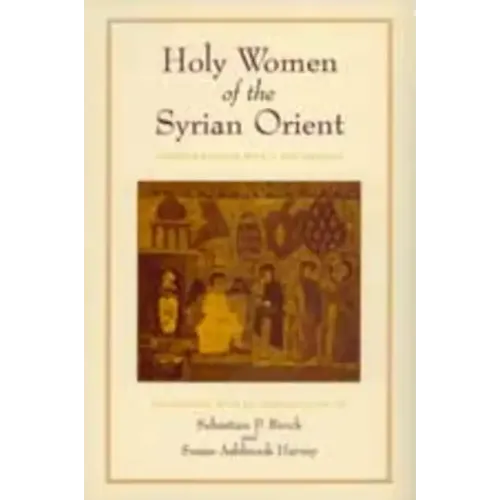 Holy Women of the Syrian Orient: Volume 13