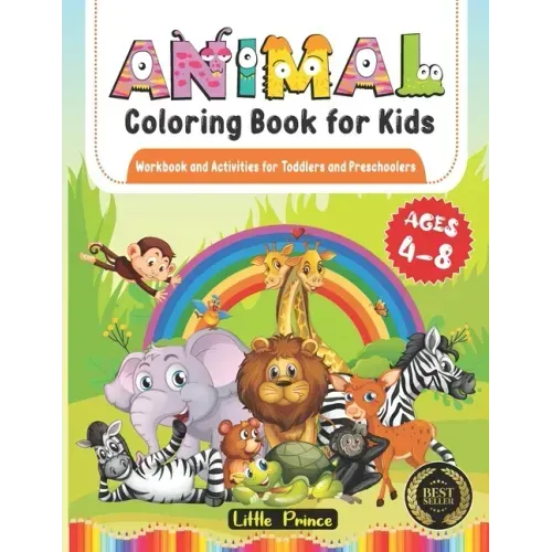 Animal Coloring Book for Kids: Workbook and Activities for Toddlers and Preschoolers Ages 4-8