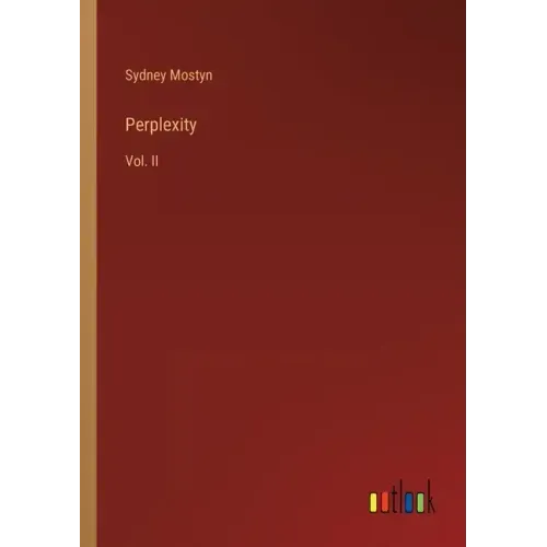 Perplexity: Vol. II