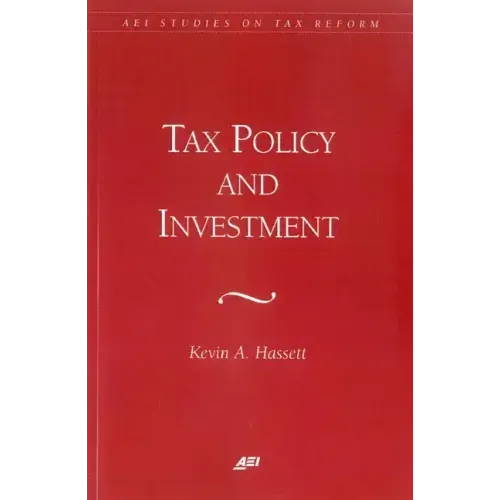 Tax Policy and Investment