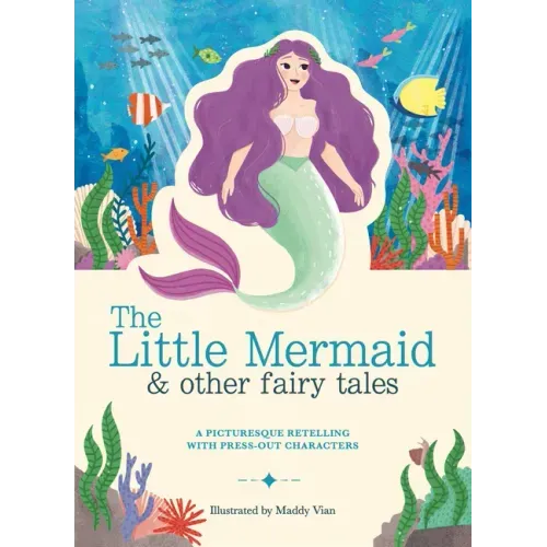 Paperscapes: The Little Mermaid and Other Fairytales: A Picturesque Retelling with Press-Out Characters