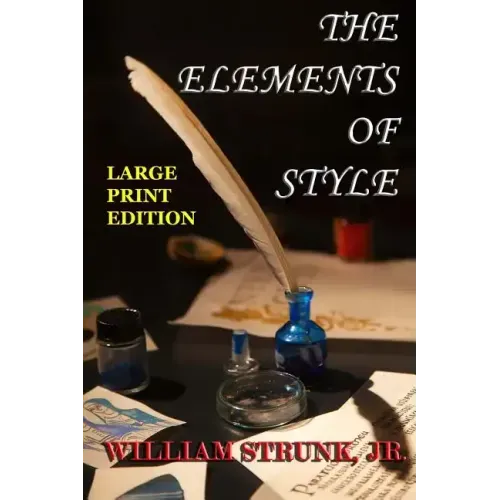 The Elements of Style - Large Print Edition: The Original Version