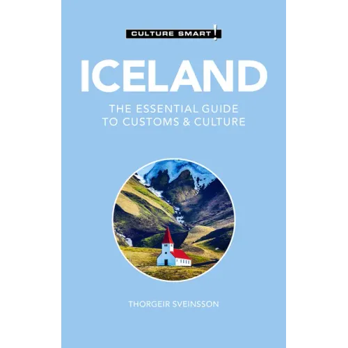 Iceland - Culture Smart!: The Essential Guide to Customs & Culture