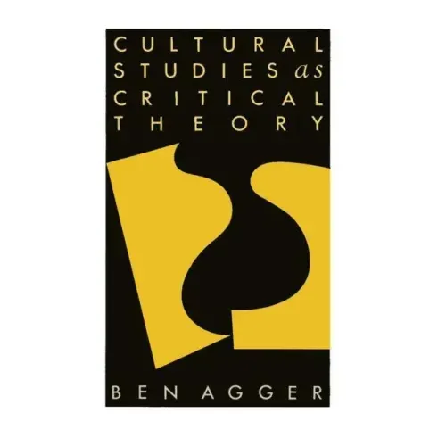 Cultural Studies as Critical Theory