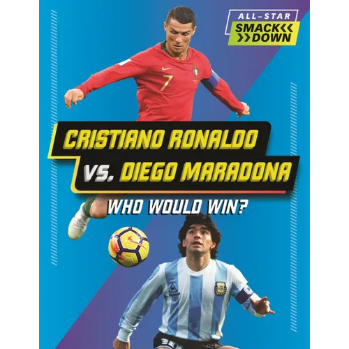 Cristiano Ronaldo vs. Diego Maradona: Who Would Win?