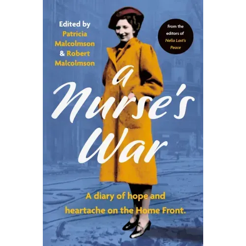 A Nurse's War: A Diary of Hope and Heartache on the Home Front