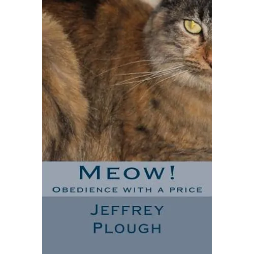 Meow!: Obedience with a Price