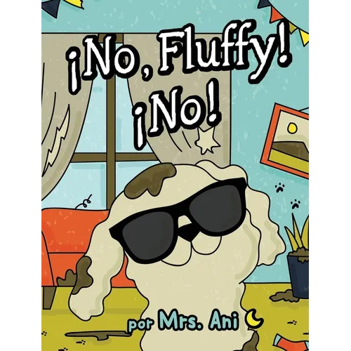 ¡No, Fluffy! ¡No! (Spanish Edition)