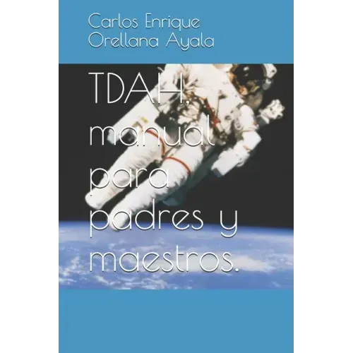 TDAH, manual para padres y maestros.